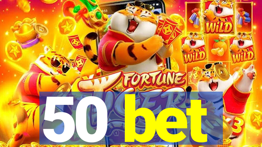 50 bet